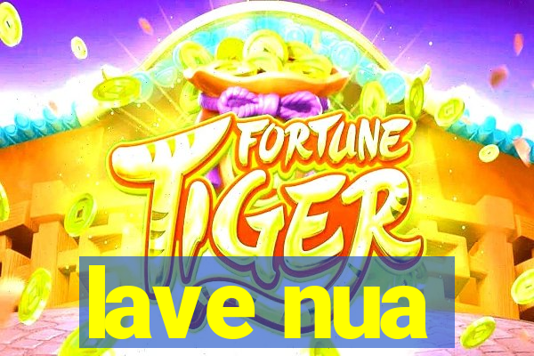 lave nua